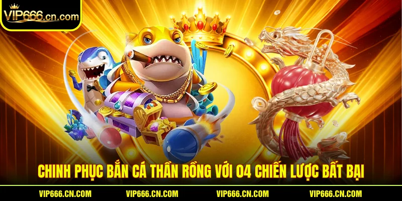 Bắn Cá Thần Rồng