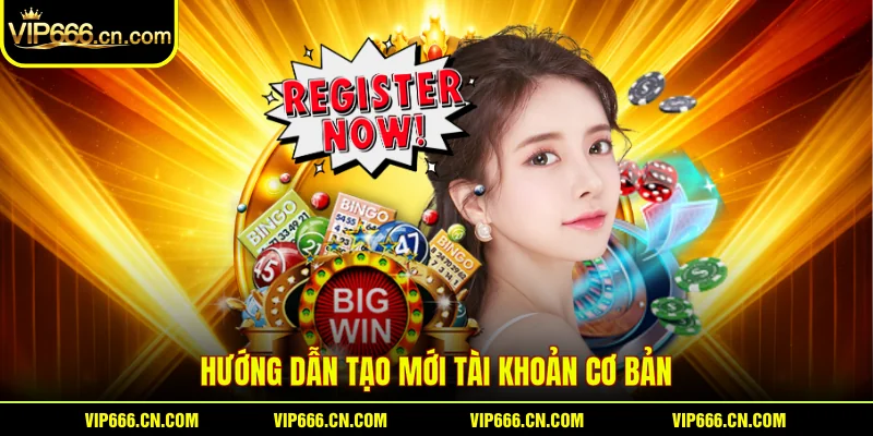 Hướng dẫn tạo mới tài khoản cơ bản