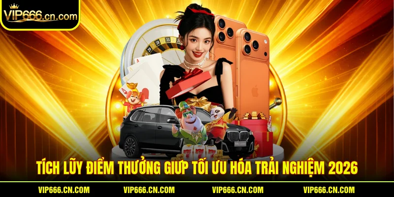 Tích Lũy Điểm Thưởng